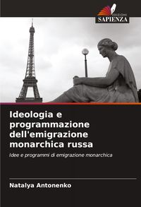 Produktbild: Ideologia e programmazione dell'emigrazione monarchica russa