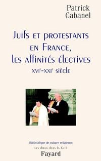 Produktbild: Juifs et protestants en France, les affinit&eacute;s &eacute;lectives