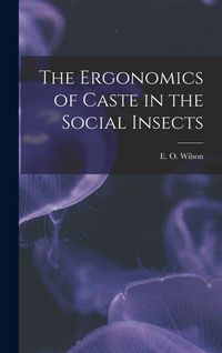 Produktbild: The Ergonomics of Caste in the Social Insects