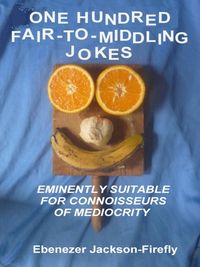 Produktbild: One Hundred Fair-to-Middling Jokes (Jokes by the Hundred, #2)