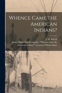 Produktbild: Whence Came the American Indians? [microform]