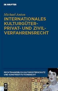 Produktbild: Internationales Kulturg&uuml;terprivat- und Zivilverfahrensrecht