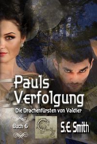 Produktbild: Pauls Verfolgung (Die Drachenf&uuml;rsten von Valdier, #6)