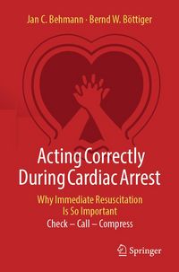 Produktbild: Acting Correctly During Cardiac Arrest: Why Immediate Resuscitation Is So Important