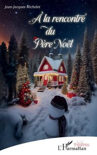 Produktbild: &Agrave; la rencontre du P&egrave;re No&euml;l