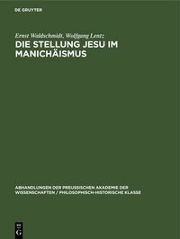 Produktbild: Die Stellung Jesu im Manich&auml;ismus