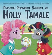 Produktbild: Princess Periwinkle Sprinkle vs. Holly Tamale