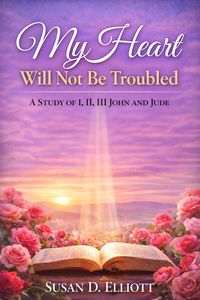 Produktbild: My Heart Will Not Be Troubled