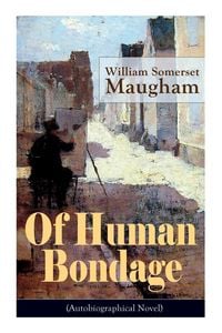 Produktbild: Of Human Bondage (Autobiographical Novel)