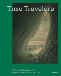 Produktbild: Time Travelers: Photographs from the Gayle Greenhill Collection