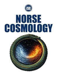 Produktbild: NORSE COSMOLOGY - Destiny, Conflict, and the Cycle of the End