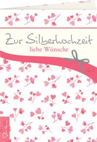 Produktbild: Zur Silberhochzeit liebe W&uuml;nsche