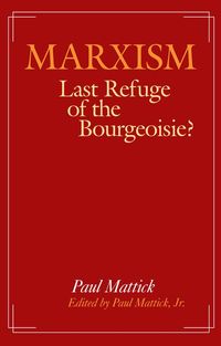 Produktbild: Marxism--Last Refuge of the Bourgeoisie?