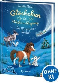 Produktbild: Gl&ouml;ckchen, das Weihnachtspony (Band 1) - Das Wunder vom Nordpol