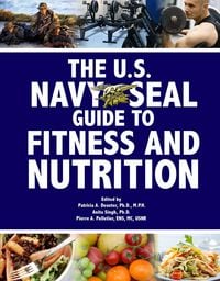 Produktbild: The U.S. Navy Seal Guide to Fitness and Nutrition