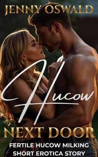 Produktbild: Hucow Next Door - Fertile Hucow Milking Short Erotica Story