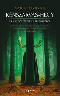 Produktbild: R&eacute;nszarvas-hegy &eacute;s m&aacute;s t&ouml;rt&eacute;netek a pereml&eacute;trol