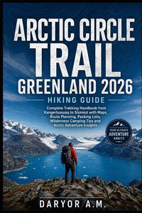 Produktbild: Arctic Circle Trail Greenland 2026 Hiking Guide