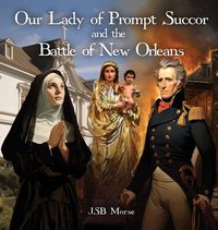 Produktbild: Our Lady of Prompt Succor and the Battle of New Orleans
