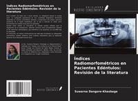 Produktbild: &Iacute;ndices Radiomorfom&eacute;tricos en Pacientes Ed&eacute;ntulos: Revisi&oacute;n de la literatura