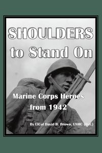 Produktbild: Shoulders to Stand On Marine Corps Heroes from 1942