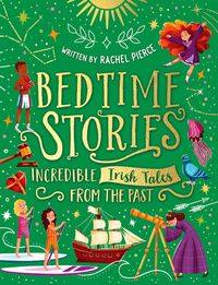 Produktbild: Bedtime Stories: Incredible Irish Tales from the Past