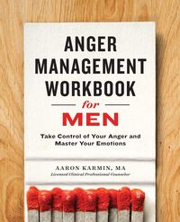 Bild vom Artikel Anger Management Workbook for Men: Take Control of Your Anger and Master Your Emotions vom Autor Aaron Karmin