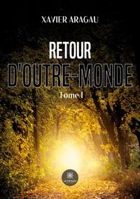 Produktbild: Xavier Aragau: Retour d'outre-monde