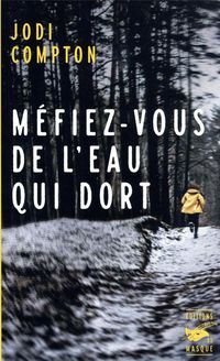 Produktbild: M&eacute;fiez-vous de l'eau qui dort