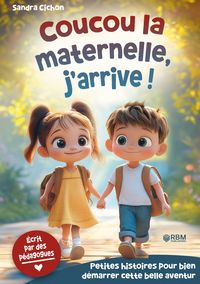 Produktbild: Coucou la maternelle, j'arrive ! Histoires encourageantes pour la rentr&eacute;e en maternelle