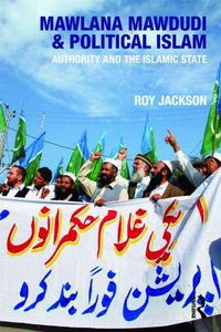Produktbild: Jackson, R: Mawlana Mawdudi and Political Islam