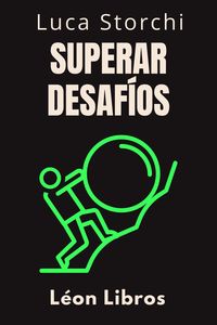 Produktbild: Superar Desaf&iacute;os - Una Gu&iacute;a Para Superar La Adversidad (Colecci&oacute;n Vida Equilibrada, #25)