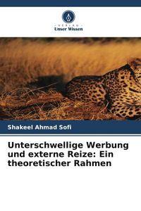 Produktbild: Unterschwellige Werbung und externe Reize: Ein theoretischer Rahmen