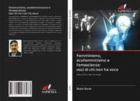 Produktbild: Femminismo, ecofemminismo e fantascienza: voci di chi non ha voce