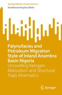 Produktbild: Palynofacies and Petroleum Migration Style of Inland Anambra Basin Nigeria