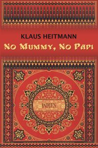 Bild vom Artikel No Mummy, No Papi vom Autor Klaus Heitmann