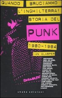 Produktbild: Quando bruciammo l'Inghilterra! Storia del punk britannico 1980-1984