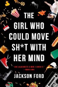 Produktbild: The Girl Who Could Move Sh*t with Her Mind