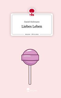 Produktbild: Liebes Leben. Life is a Story - story.one