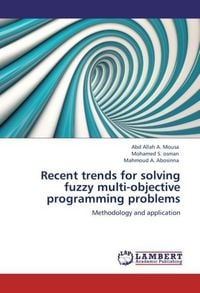 Produktbild: Mousa, A: Recent trends for solving fuzzy multi-objective pr