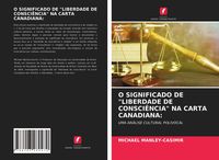 Produktbild: O Significado De "liberdade De Consci&ecirc;ncia" Na Carta Canadiana: