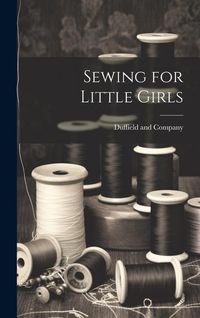 Produktbild: Sewing for Little Girls