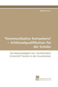Produktbild: "Kommunikative Kompetenz" Schl&uuml;sselqualifikation f&uuml;r die Sch&uuml;ler