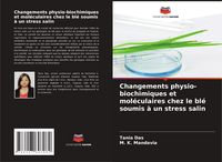 Produktbild: Changements physio-biochimiques et mol&eacute;culaires chez le bl&eacute; soumis &agrave; un stress salin