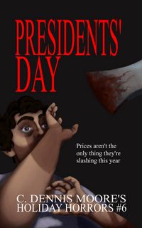Produktbild: Presidents' Day (Holiday Horrors, #6)