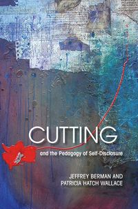 Produktbild: Cutting and the Pedagogy of Self-Disclosure