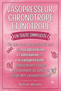 Produktbild: Vasopresseur, chronotrope et inotrope en toute simplicit&eacute;