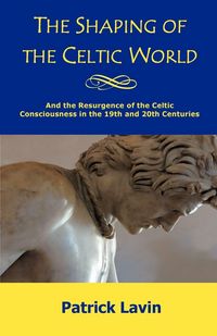 Produktbild: The Shaping of the Celtic World