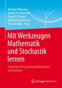 Produktbild: Mit Werkzeugen Mathematik und Stochastik lernen - Using Tools for Learning Mathematics and Statistics