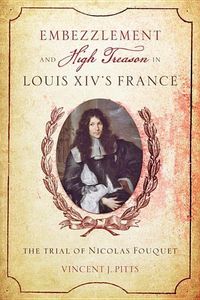 Produktbild: Embezzlement and High Treason in Louis XIV's France